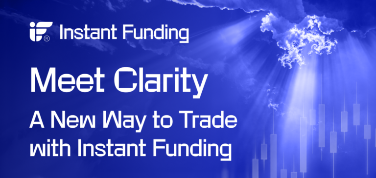 Meet Clarity: A New Way to Trade with Instant Funding