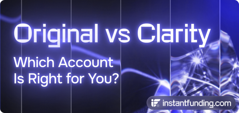 Original vs Clarity: Which Account Is Right for You?