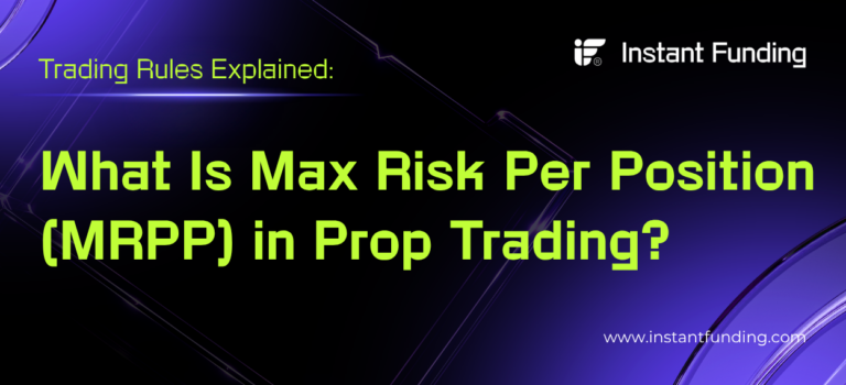Trading Rules Explained: What Is Max Risk Per Position (MRPP) in Prop Trading?